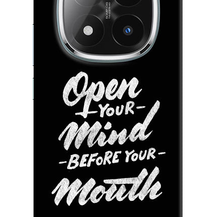 Open Your Mind Before Your Mouth Redmi Note 14 Pro Plus 5G Hard Case Back Cover by Casekaro