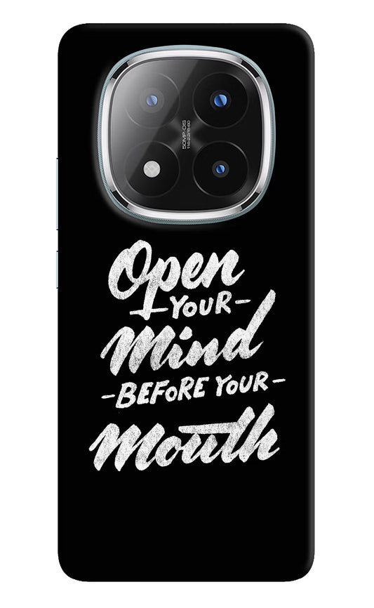 Open Your Mind Before Your Mouth Redmi Note 14 Pro Plus 5G Back Cover