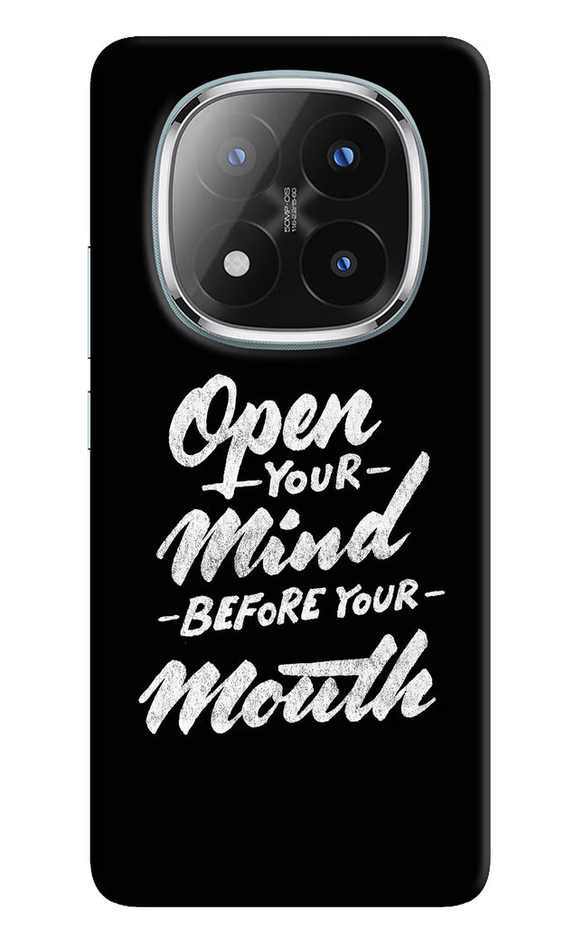 Open Your Mind Before Your Mouth Redmi Note 14 Pro Plus 5G Hard Case Back Cover by Casekaro