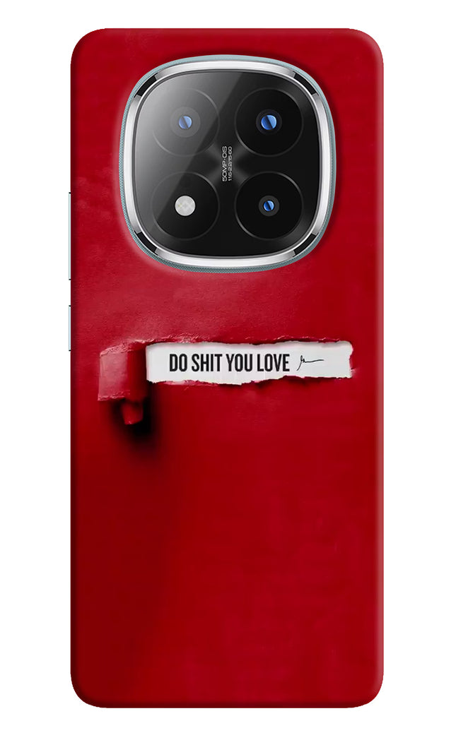 Do Shit You Love Redmi Note 14 Pro Plus 5G Hard Case Back Cover by Casekaro