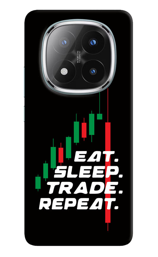 Eat Sleep Trade Repeat Redmi Note 14 Pro Plus 5G Back Cover