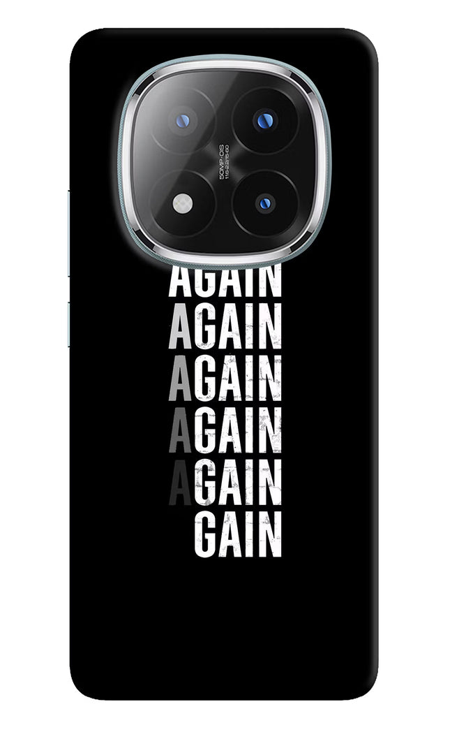 Again Again Gain Redmi Note 14 Pro Plus 5G Hard Case Back Cover by Casekaro