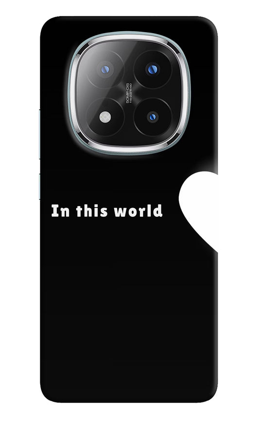 This World Redmi Note 14 Pro Plus 5G Hard Case Back Cover by Casekaro