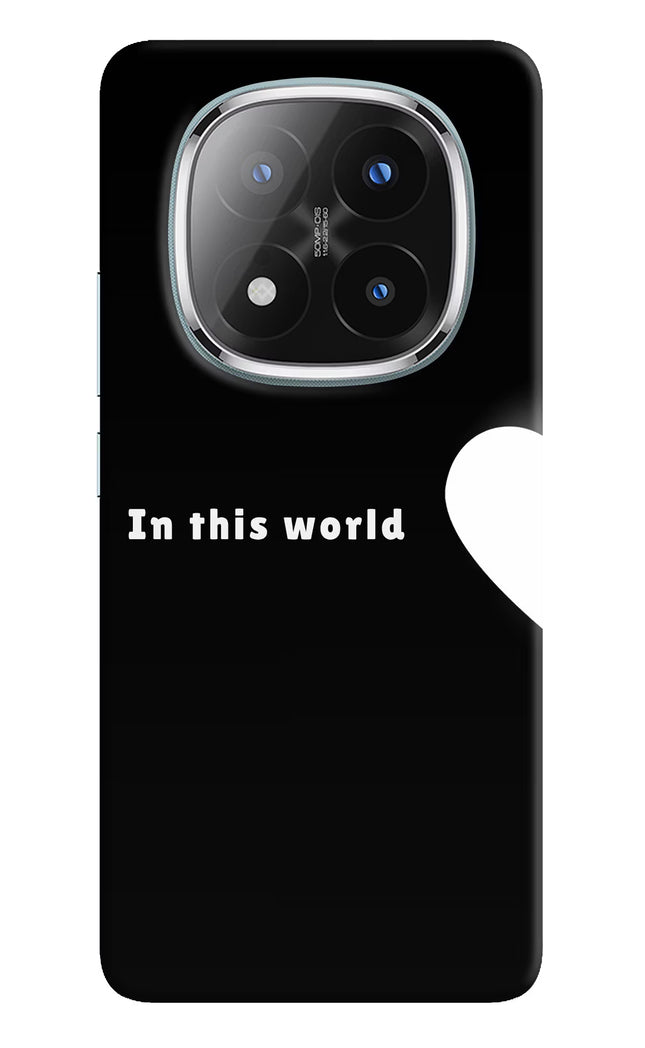 This World Redmi Note 14 Pro Plus 5G Hard Case Back Cover by Casekaro