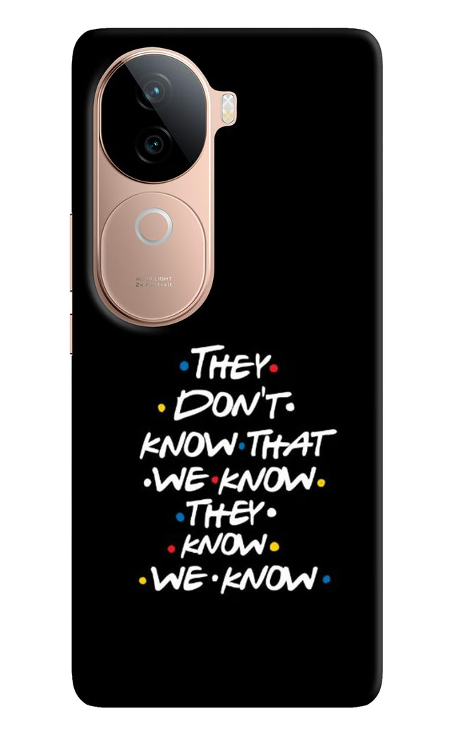 FRIENDS Dialogue Vivo V40e 5G Hard Case Back Cover by Casekaro