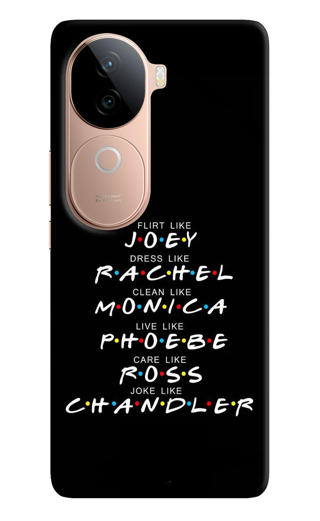 FRIENDS Character Vivo V40e 5G Hard Case Back Cover by Casekaro