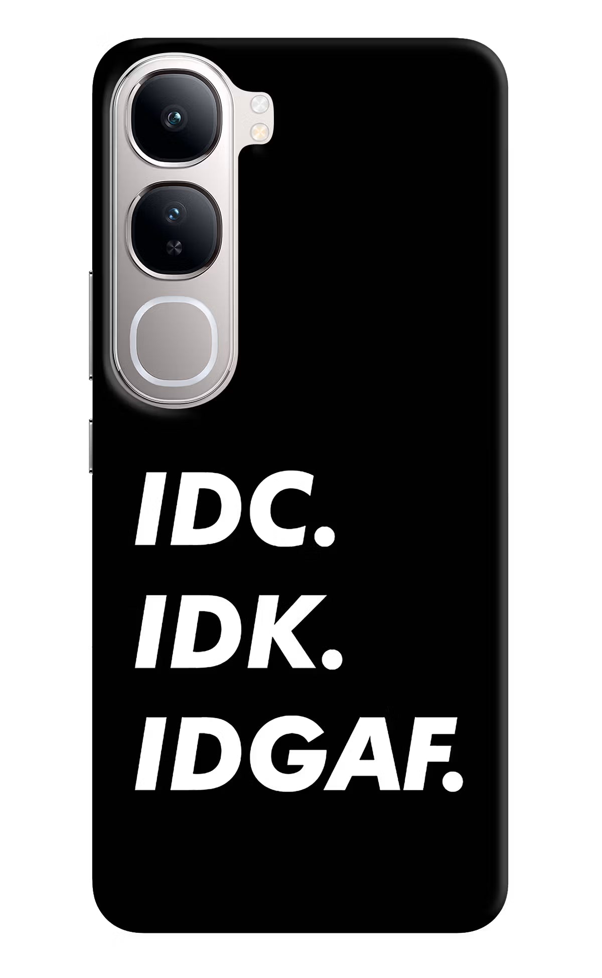 Idc Idk Idgaf Vivo Y300 5G Back Cover