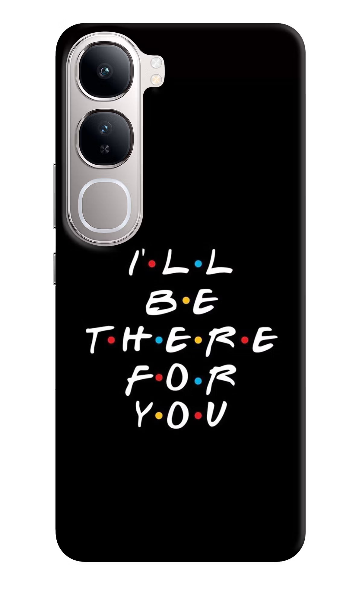 I'll Be There For You Vivo Y300 5G Back Cover