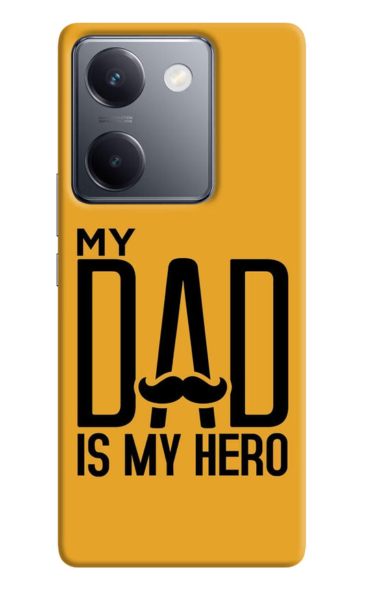 My Dad Is My Hero Vivo Y300 Plus 5G Back Cover