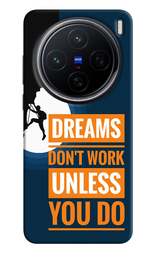 Dreams Don’T Work Unless You Do Vivo X200 5G Hard Case Back Cover by Casekaro