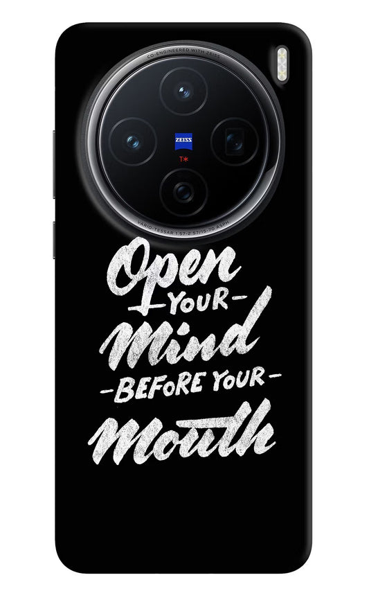 Open Your Mind Before Your Mouth Vivo X200 5G Hard Case Back Cover by Casekaro