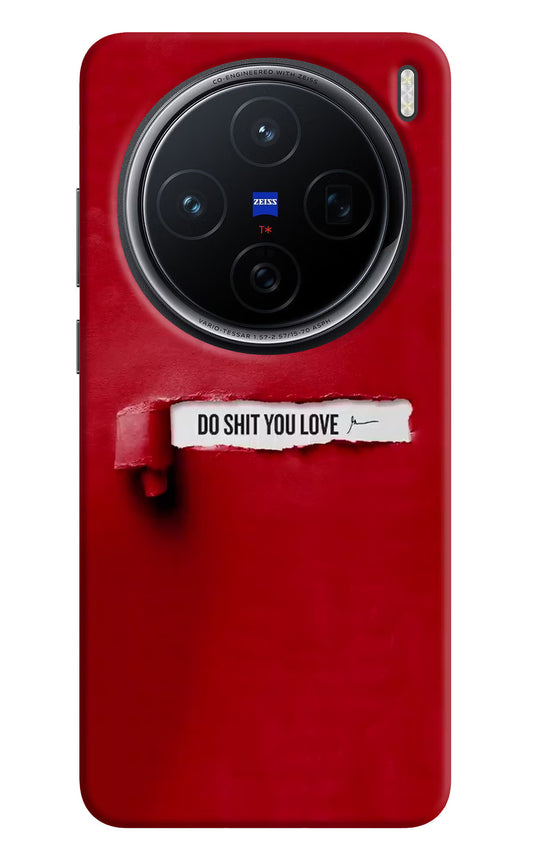 Do Shit You Love Vivo X200 5G Hard Case Back Cover by Casekaro