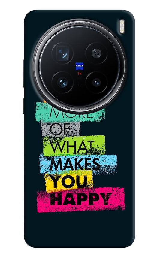 Do More Of What Makes You Happy Vivo X200 Pro 5G Hard Case Back Cover by Casekaro