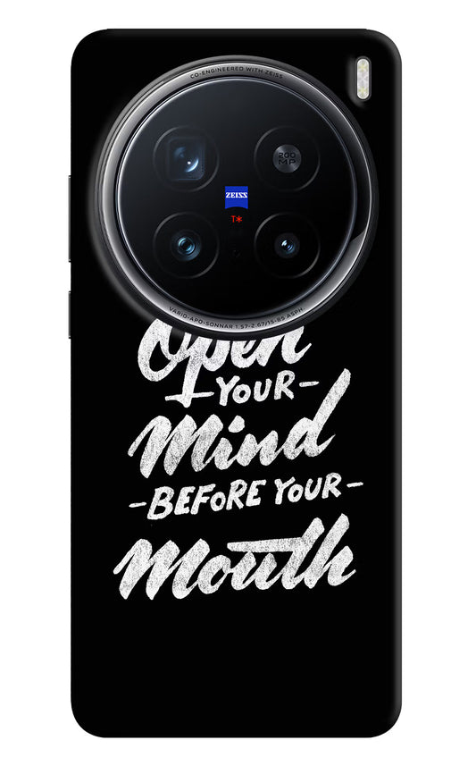 Open Your Mind Before Your Mouth Vivo X200 Pro 5G Hard Case Back Cover by Casekaro