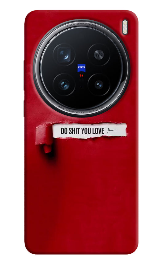 Do Shit You Love Vivo X200 Pro 5G Hard Case Back Cover by Casekaro
