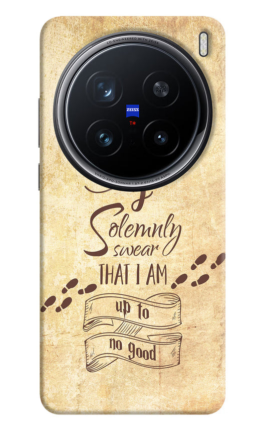 I Solemnly swear that i up to no good Vivo X200 Pro 5G Hard Case Back Cover by Casekaro