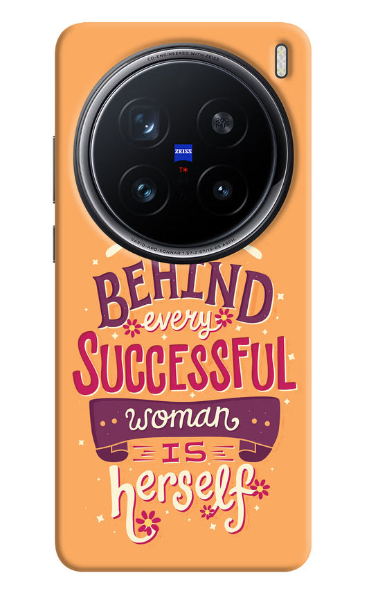 Behind Every Successful Woman There Is Herself Vivo X200 Pro 5G Hard Case Back Cover by Casekaro