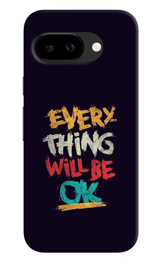Everything Will Be Ok Google Pixel 9A Back Cover