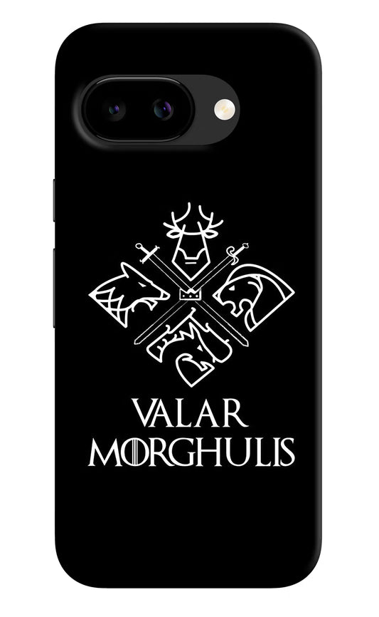 Valar Morghulis | Game Of Thrones Google Pixel 9A Back Cover