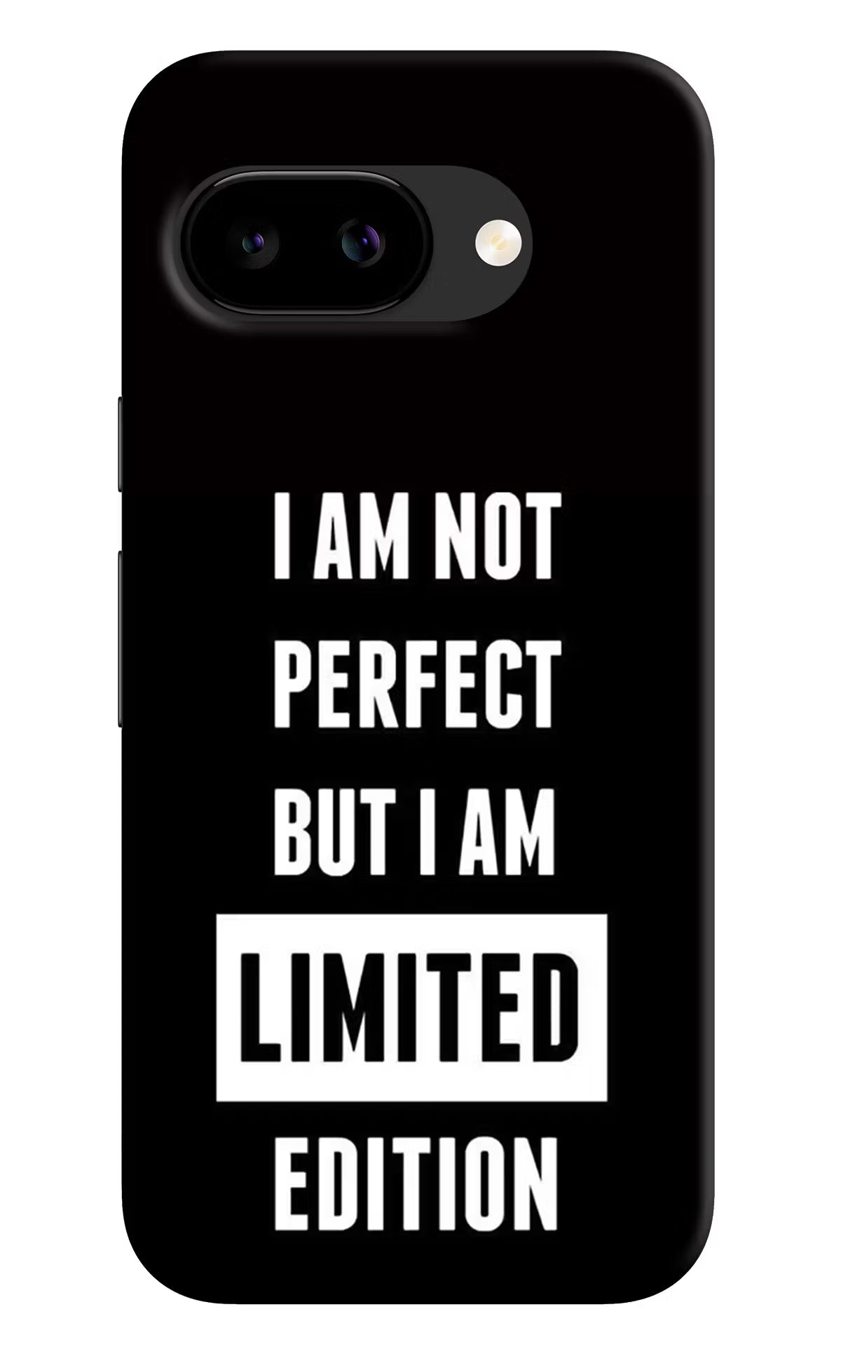 I Am Not Perfect But I Am Limited Edition Google Pixel 9A Back Cover
