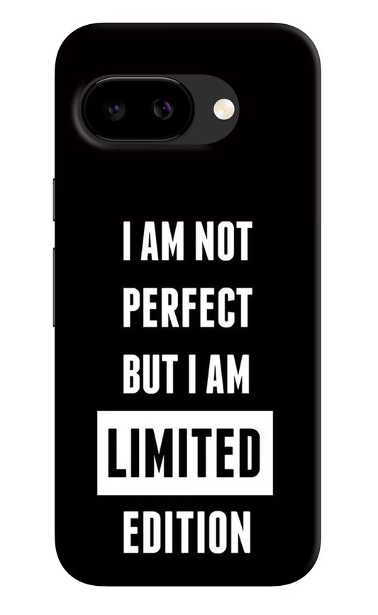 I Am Not Perfect But I Am Limited Edition Google Pixel 9A Back Cover