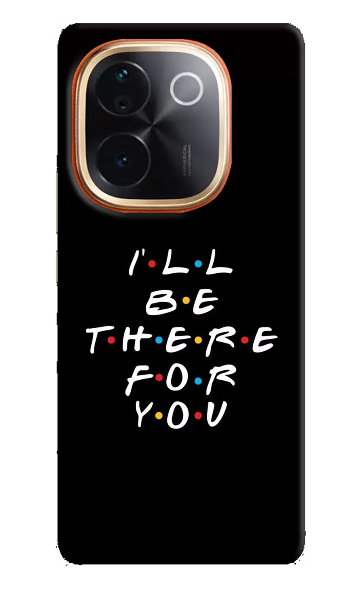 I'll Be There For You IQOO Z9S Pro 5G Hard Case Back Cover by Casekaro