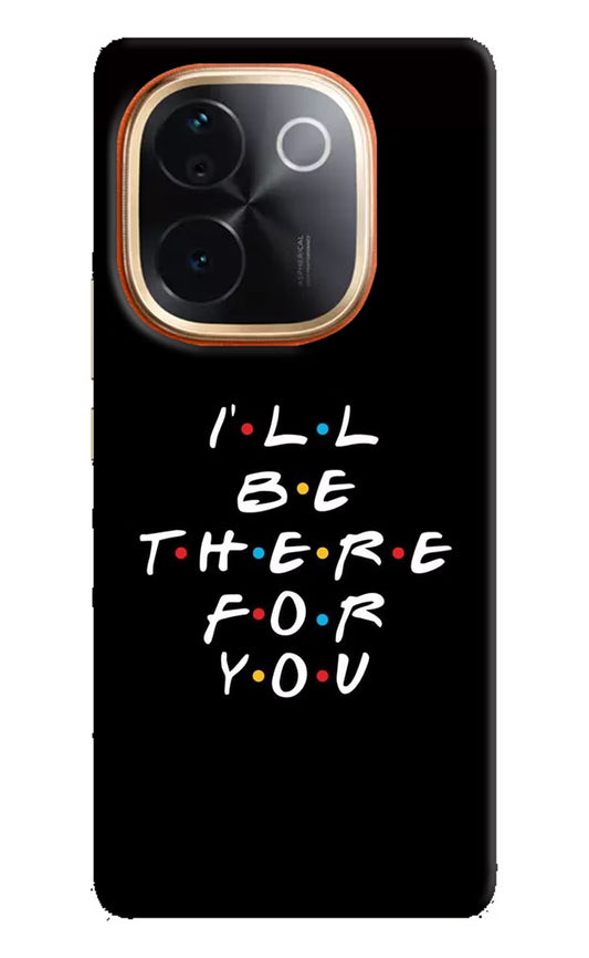 I'll Be There For You IQOO Z9S Pro 5G Hard Case Back Cover by Casekaro