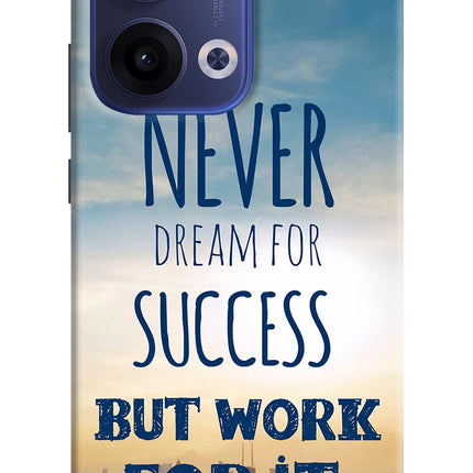 Never Dream For Success But Work For It Oppo Reno13 5G Hard Case Back Cover by Casekaro