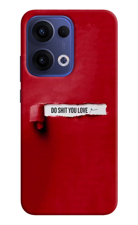 Do Shit You Love Oppo Reno13 5G Hard Case Back Cover by Casekaro