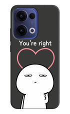 You're Right Oppo Reno13 5G Hard Case Back Cover by Casekaro