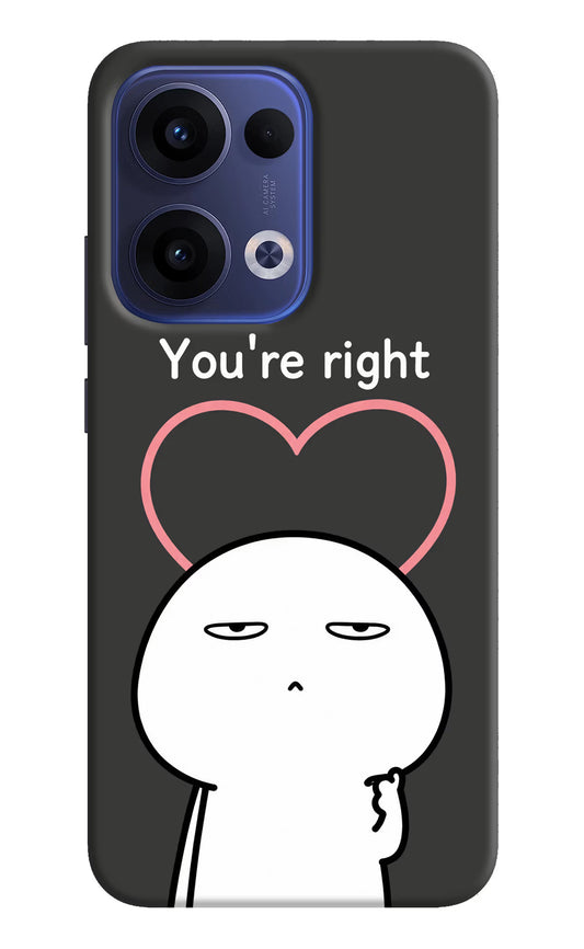 You're Right Oppo Reno13 5G Hard Case Back Cover by Casekaro