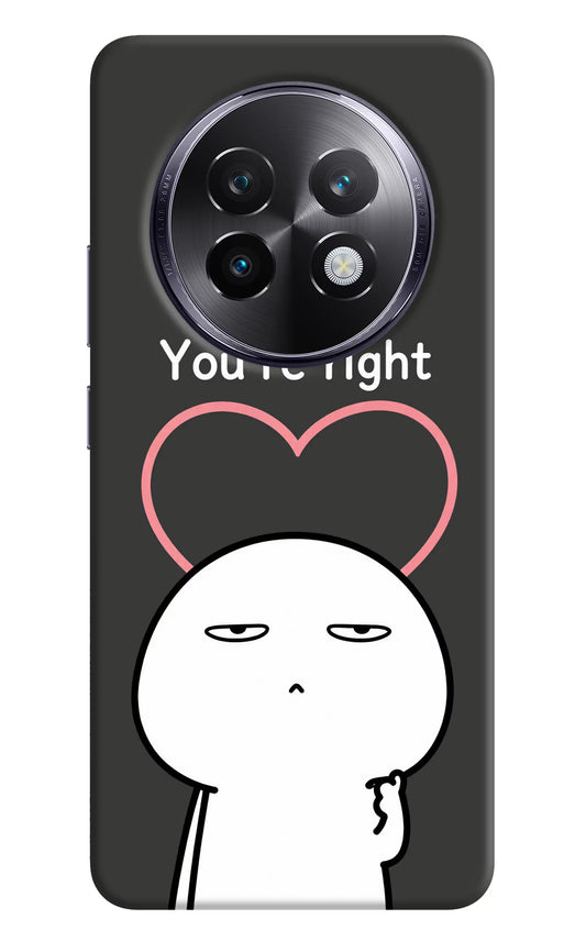 You're Right Realme 13 Plus 5G Hard Case Back Cover by Casekaro