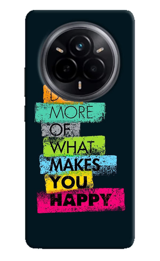 Do More Of What Makes You Happy Realme 14 Pro 5G Hard Case Back Cover by Casekaro