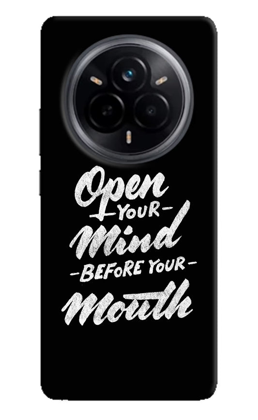 Open Your Mind Before Your Mouth Realme 14 Pro 5G Hard Case Back Cover by Casekaro