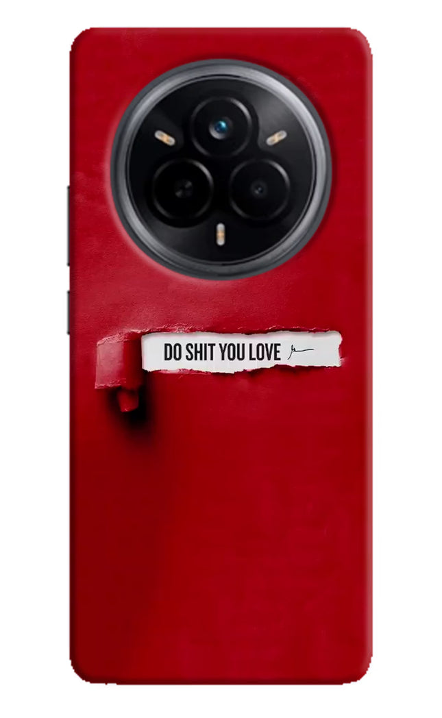 Do Shit You Love Realme 14 Pro 5G Hard Case Back Cover by Casekaro