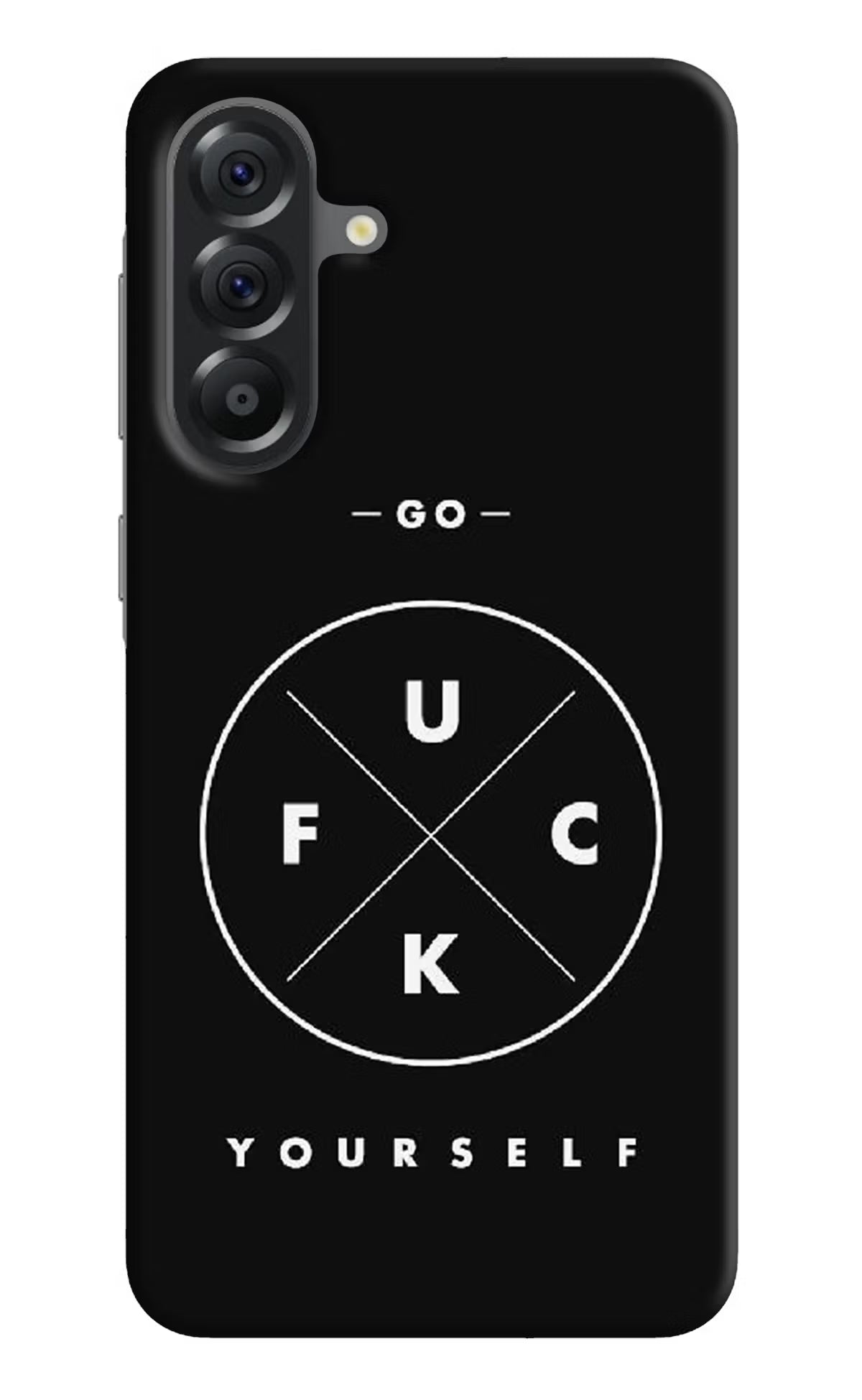 Go Fuck Yourself Samsung A56 5G Hard Case Back Cover by Casekaro