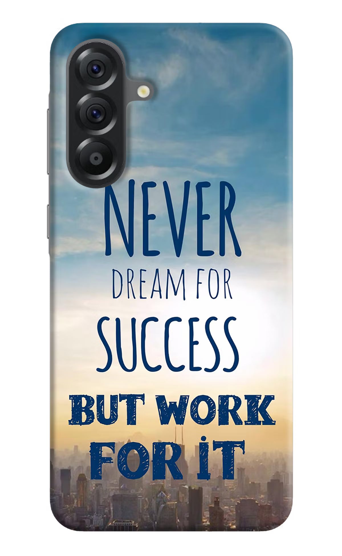 Never Dream For Success But Work For It Samsung A56 5G Hard Case Back Cover by Casekaro