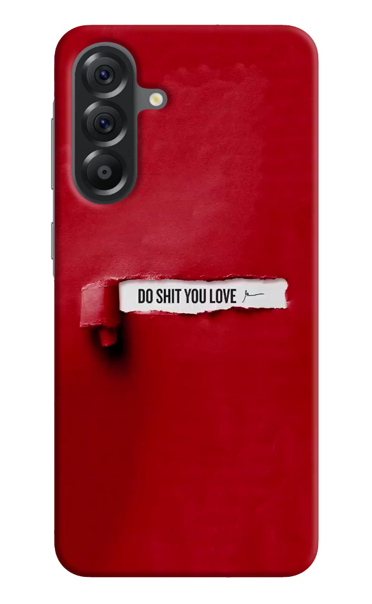 Do Shit You Love Samsung A56 5G Hard Case Back Cover by Casekaro