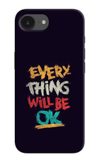 Everything Will Be Ok iPhone 16e Hard Case Back Cover by Casekaro