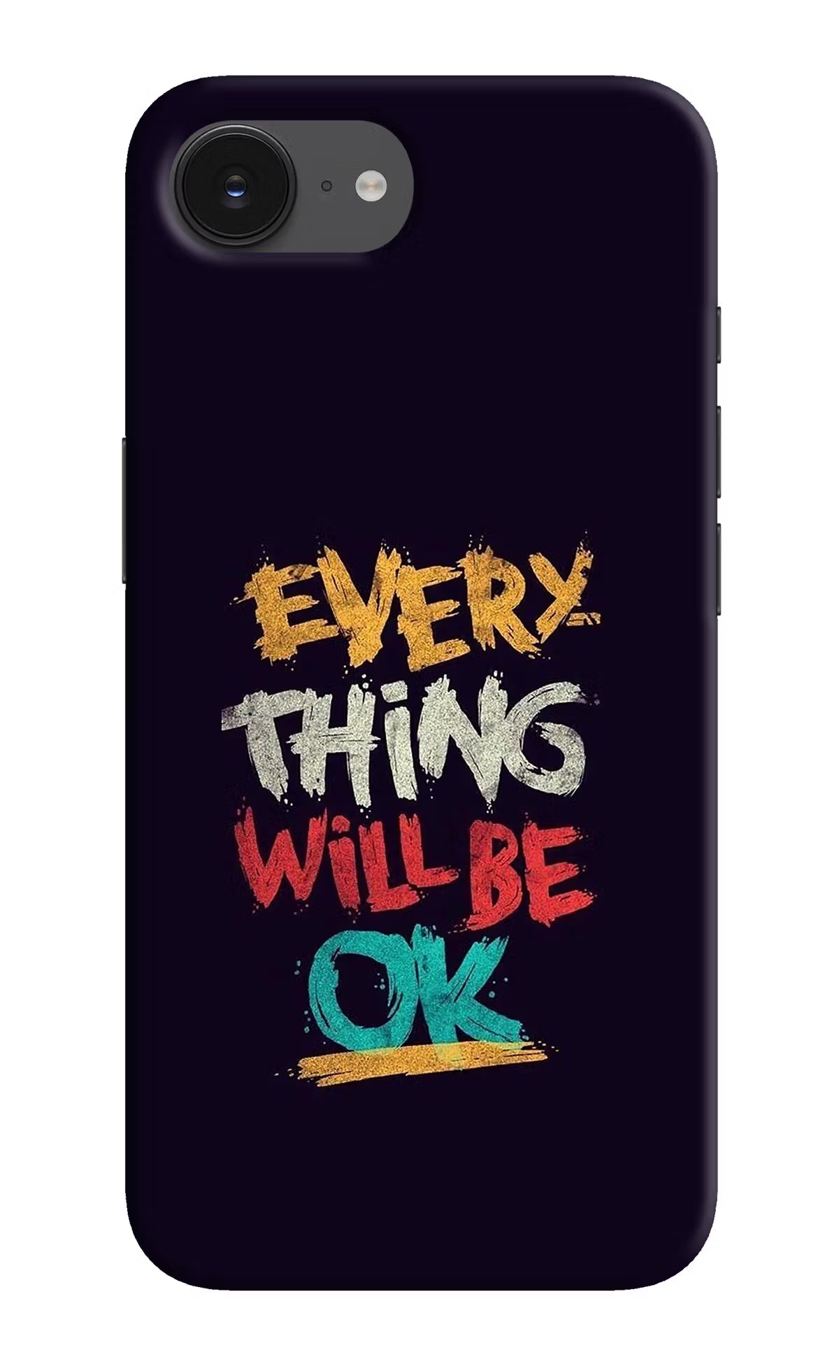 Everything Will Be Ok iPhone 16e Hard Case Back Cover by Casekaro