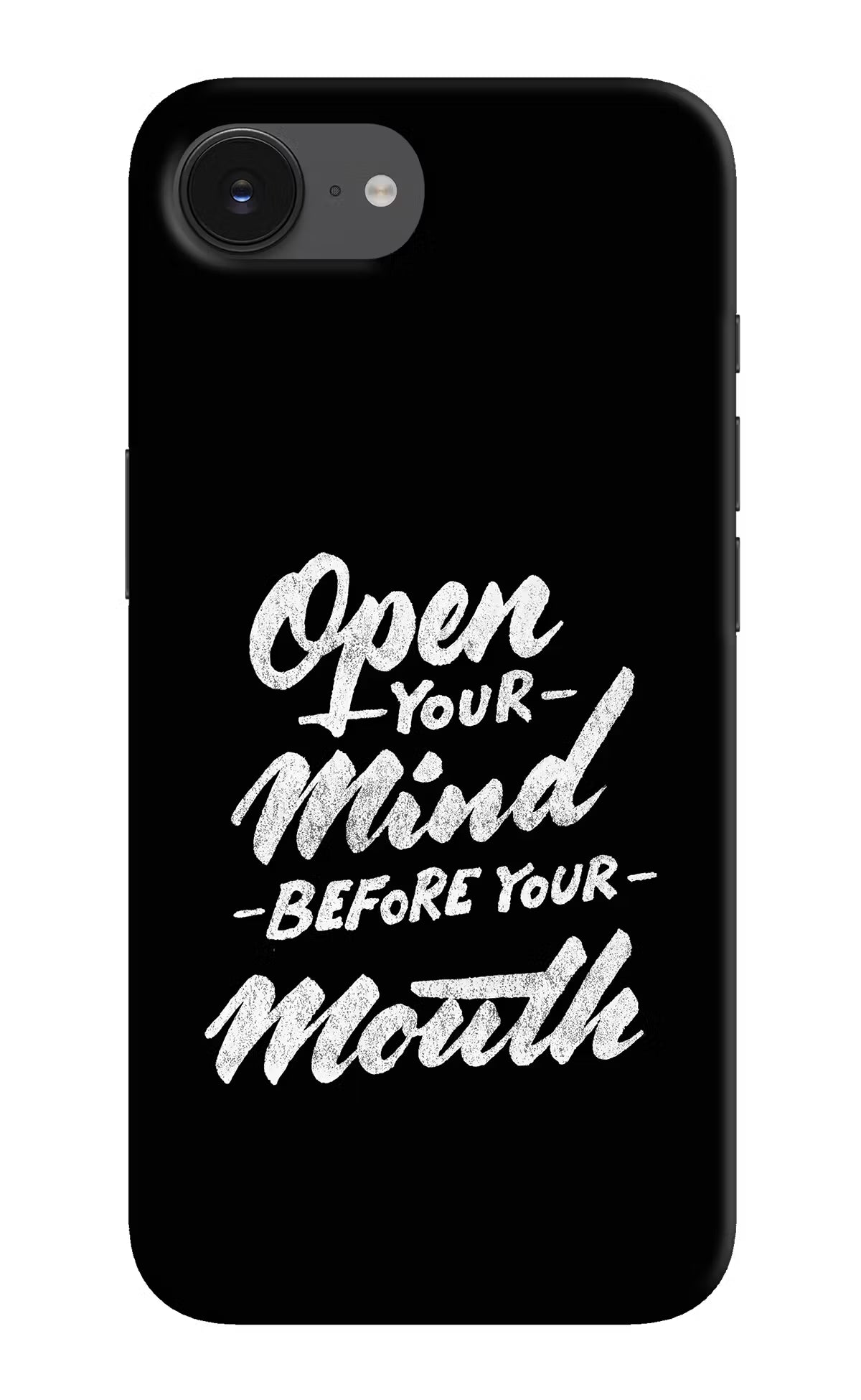 Open Your Mind Before Your Mouth iPhone 16e Hard Case Back Cover by Casekaro
