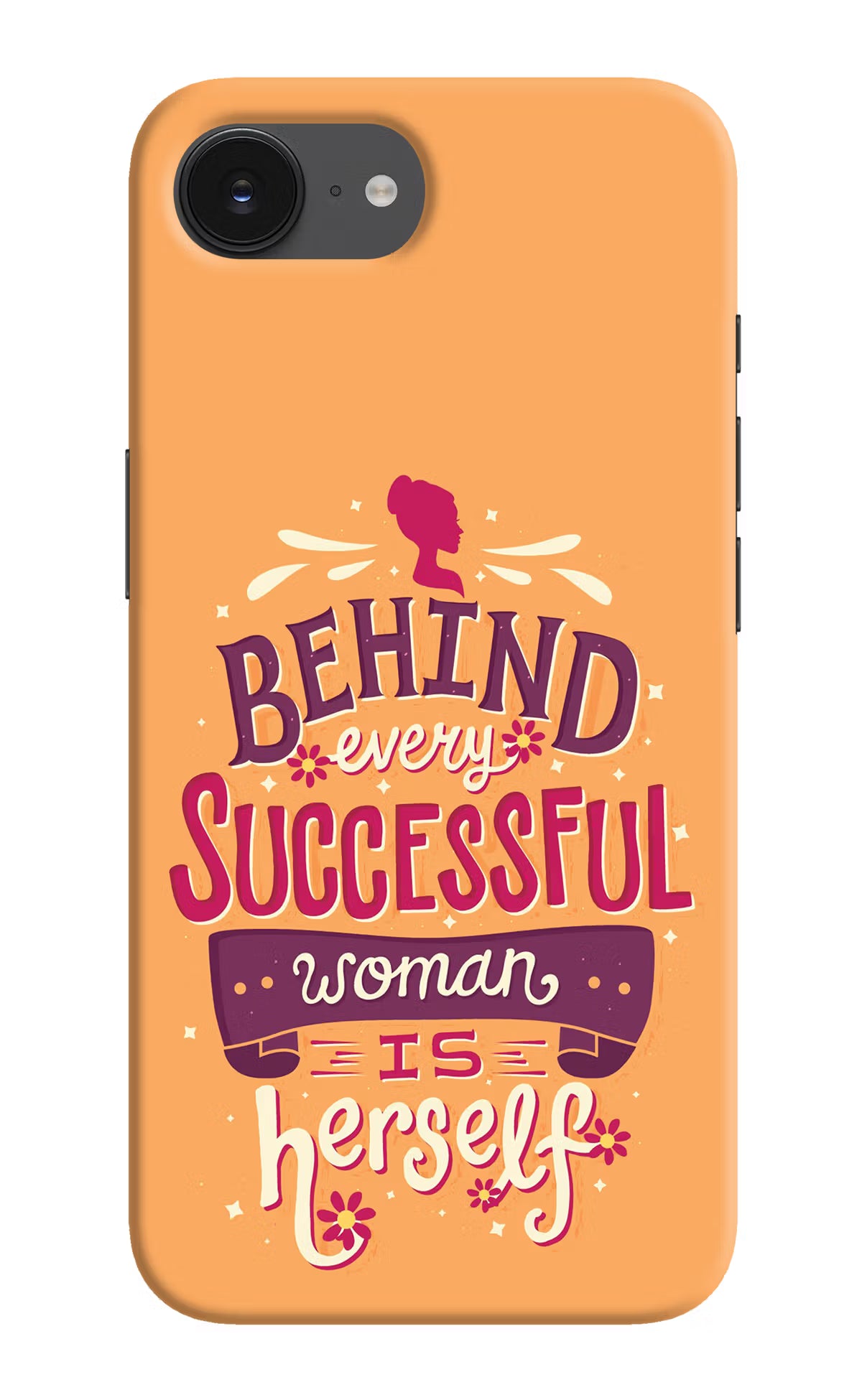 Behind Every Successful Woman There Is Herself iPhone 16e Hard Case Back Cover by Casekaro