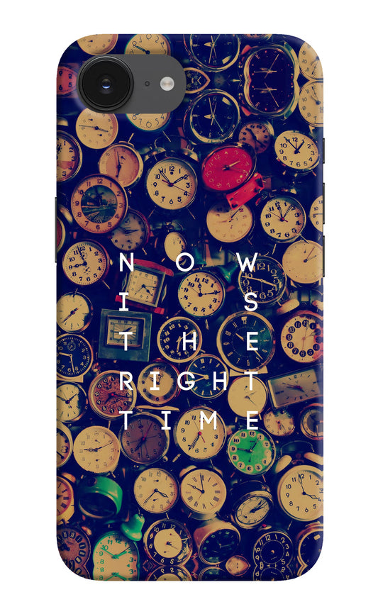 Now is the Right Time Quote iPhone 16e Hard Case Back Cover by Casekaro