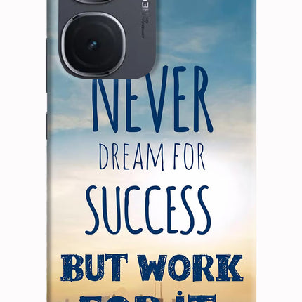 Never Dream For Success But Work For It IQOO Neo9 Pro Hard Case Back Cover by Casekaro