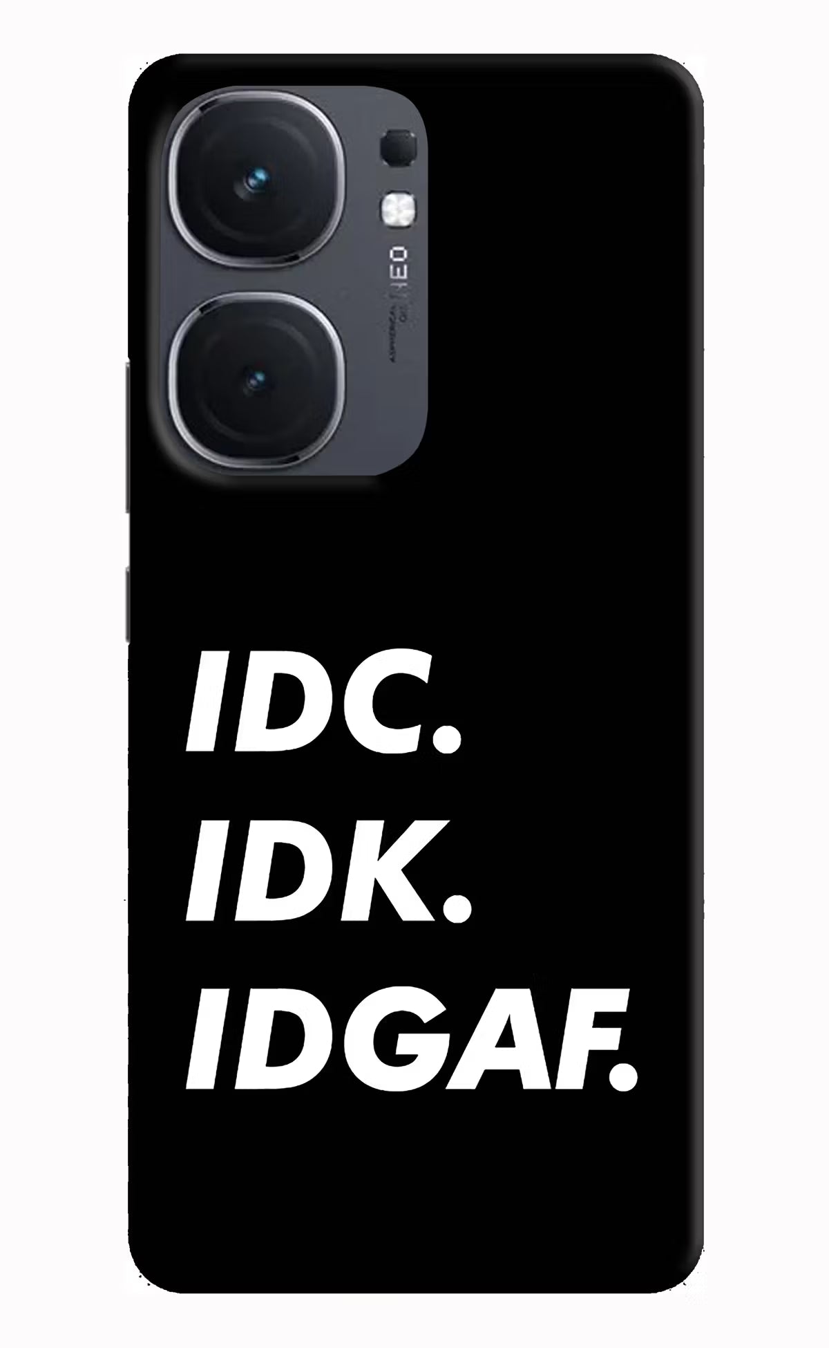 Idc Idk Idgaf IQOO Neo9 Pro Hard Case Back Cover by Casekaro