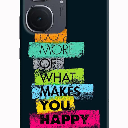Do More Of What Makes You Happy IQOO Neo9 Pro Hard Case Back Cover by Casekaro