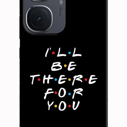 I'll Be There For You IQOO Neo9 Pro Hard Case Back Cover by Casekaro