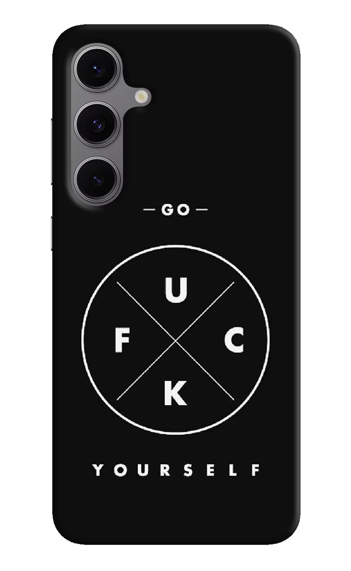 Go Fuck Yourself Samsung S24 FE 5G Hard Case Back Cover by Casekaro