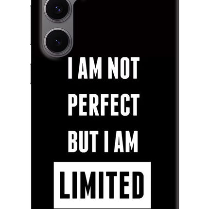 I Am Not Perfect But I Am Limited Edition Samsung S24 FE 5G Hard Case Back Cover by Casekaro