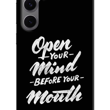 Open Your Mind Before Your Mouth Samsung S24 FE 5G Hard Case Back Cover by Casekaro